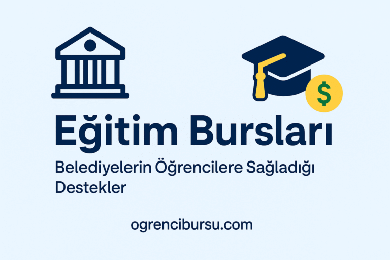 Belediyelerin Öğrencilere Sağladığı Eğitim Bursları