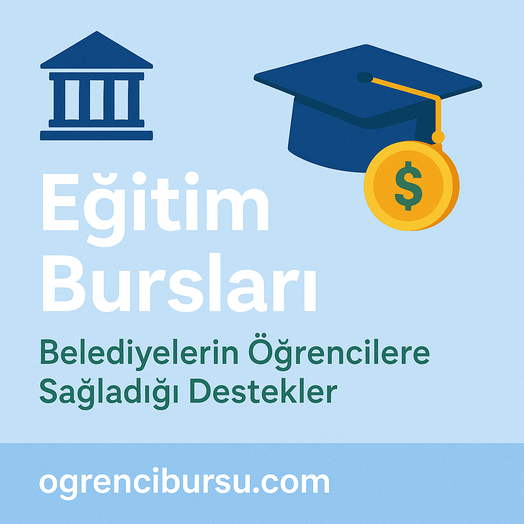 Eğitim Bursları Belediyelerin Öğrencilere Sağladığı Hizmet