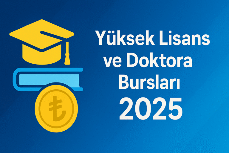 Yüksek Lisans ve Doktora Öğrencileri Burs Programları [2025 Rehberi]