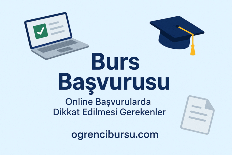 Online Burs Başvurusu Yaparken Dikkat Edilecek Noktalar