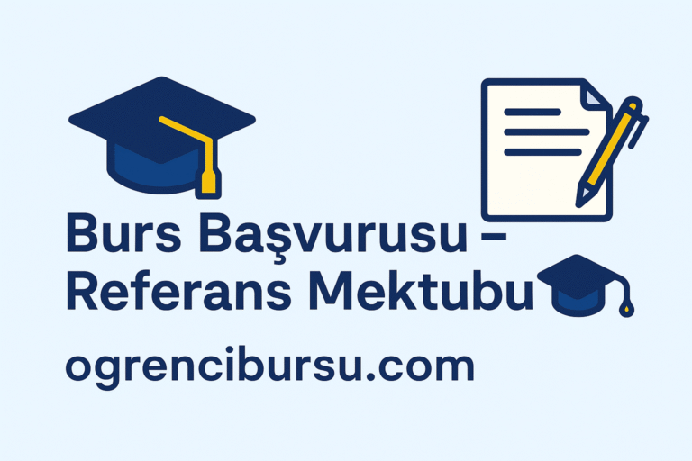 Referans Mektubu: Burs Başvurularında Güçlü Nasıl Yazılır?